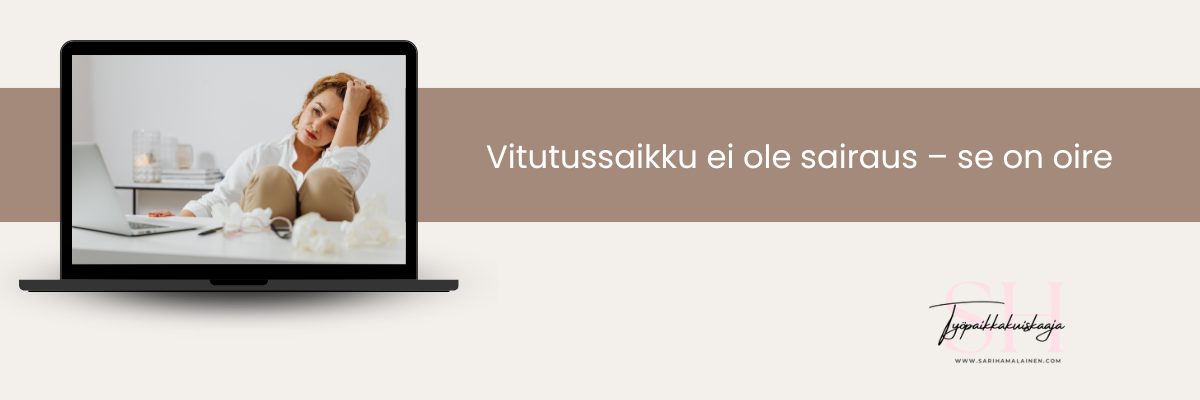 Vitutussaikku ei ole laiskuutta, se on oire